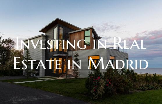 Investing in Real Estate in Madrid