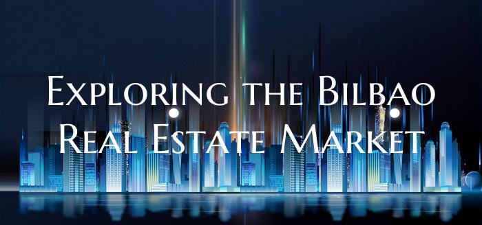 Exploring the Bilbao Real Estate Market
