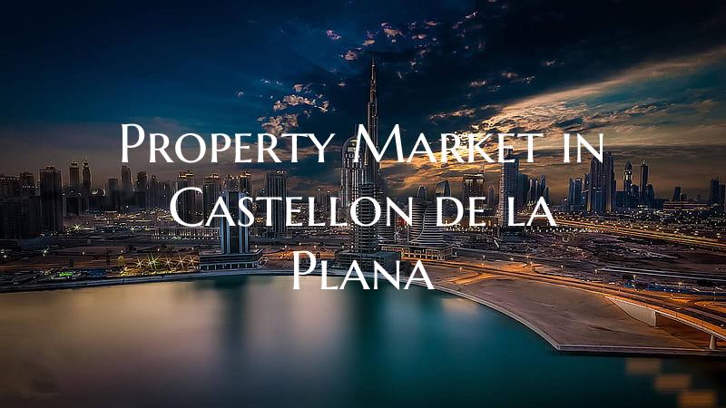 Property Market in Castellon de la Plana